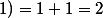 A(0;1)=1+1=2