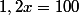 1,2x=100
