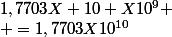 1,7703X 10 X10^{9} \\ =1,7703X10^{10}