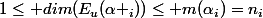 1\leq dim(E_u(\alpha _i))\leq m(\alpha_i)=n_i