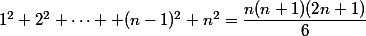 1^2+2^2+\cdots +(n-1)^2+n^2=\dfrac{n(n+1)(2n+1)}{6}