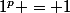 1^p = 1