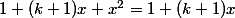 1+(k+1)x+x^2=1+(k+1)x