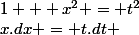 1 + x^2 = t^2&nbsp;&nbsp;\implies&nbsp;&nbsp;x.dx = t.dt 