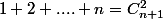 1+2+....+n=C^2_{n+1}