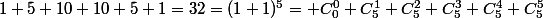 1+5+10+10+5+1=32=(1+1)^5= C_0^0+C_5^1+C_5^2+C_5^3+C_5^4+C_5^5