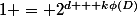 1 = 2^{d + k\phi(D)}