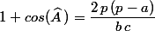 1+cos(\widehat{A}\,)=\dfrac{2\,p\,(p-a)}{b\,c}