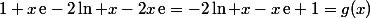 1+x\,\text{e}-2\ln x-2x\,\text{e}=-2\ln x-x\,\text{e}+1=g(x)