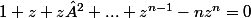 1+z+z²+...+z^{n-1}-nz^{n}=0