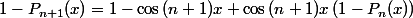 1-P_{n+1}(x)=1-\cos\,(n+1)x+\cos\,(n+1)x\,(1-P_n(x))