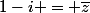 1-i = \bar{z}