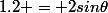 1.2 = 2sin\theta