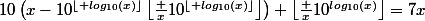 10\left(x-10^{\left\lfloor log_{10}(x)\right\rfloor}\left\lfloor\frac x{10^{\left\lfloor log_{10}(x)\right\rfloor}}\right\rfloor\right)+\left\lfloor\frac x{10^{log_{10}(x)}}\right\rfloor=7x