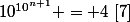 10^{10^{n+1}} = 4~[7]