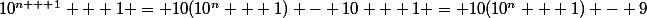 10^{n + 1} + 1 = 10(10^n + 1) - 10 + 1 = 10(10^n + 1) - 9