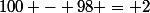 100 - (24 + 22 + 52) =&nbsp;&nbsp;100 - 98 = 2