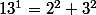 13^1=2^2+3^2
