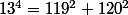 13^4=119^2+120^2