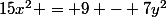 15x^2 = 9 - 7y^2