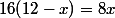 16(12-x)=8x