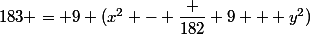 183 = 9 (x^2 - \dfrac {182} 9 + y^2)