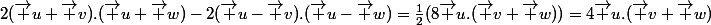2(\vec u+\vec v).(\vec u+\vec w)-2(\vec u-\vec v).(\vec u-\vec w)=\frac12(8\vec u.(\vec v+\vec w))=4\vec u.(\vec v+\vec w)