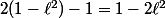 2(1-\ell^2)-1=1-2\ell^2