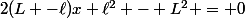 2(L -\ell)x+\ell^2 - L^2 = 0