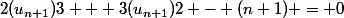 2(u_{n+1})3 + 3(u_{n+1})2 - (n+1) = 0