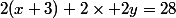 2(x+3)+2\times 2y=28