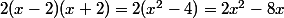 2(x-2)(x+2)=2(x^2-4)=2x^2-8x