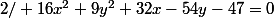 2/ 16x^2+9y^2+32x-54y-47=0