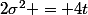 2\sigma^2 = 4t