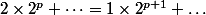 2\times2^p+\dots=1\times2^{p+1}+\dots