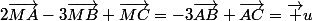 2\vec{MA}-3\vec{MB}+\vec{MC}=-3\vec{AB}+\vec{AC}=\vec u
