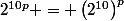 2^{10p} = \left(2^{10}\right)^{p}