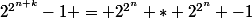 2^{2^{n+k}}-1 = 2^{2^{n}} * 2^{2^{n}} -1