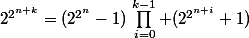 2^{2^{n+k}}=(2^{2^n}-1)\,\prod_{i=0}^{k-1} (2^{2^{n+i}}+1)