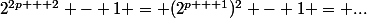2^{2p + 2} - 1 = (2^{p + 1})^2 - 1 = ...