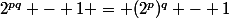 2^{pq} - 1 = (2^p)^q - 1