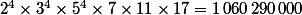 2^4\times3^4\times5^4\times7\times11\times17=1\,060\,290\,000