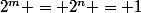 2^m = 2^n = 1