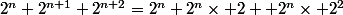 2^n+2^{n+1}+2^{n+2}=2^n+2^n\times 2+ 2^n\times 2^2