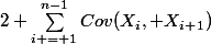2 \sum_{i = 1}^{n-1}{Cov(X_i, X_i_+_1)}