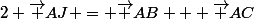 2 \vec {AJ} = \vec {AB} + \vec {AC}