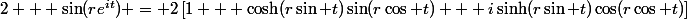 2 + \sin(re^{it}) = 2\left[1 + \cosh(r\sin t)\sin(r\cos t) + i\sinh(r\sin t)\cos(r\cos t)\right]