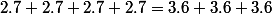 2.7+2.7+2.7+2.7=3.6+3.6+3.6