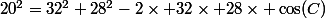 20^2=32^2+28^2-2\times 32\times 28\times \cos(C)