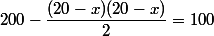 200-\dfrac{(20-x)(20-x)}{2}=100